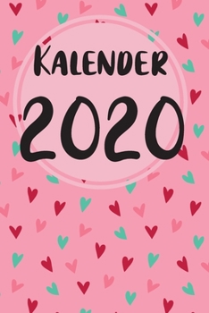 Kalender 2020: Kalender 2020- 120 Seiten; A5; Wochenansicht; Dieser schöne Kalender wird euch gut durch das Jahr 2020 bringen. Ihr bleibt durch die ... Pro Wochentag findet (German Edition)