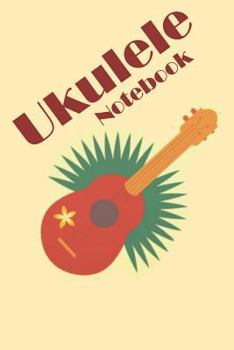 Paperback Ukulele Notebook: Homework Book Composition and Practice Tracker Book