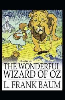 The Wonderful Wizard of Oz Illustrated