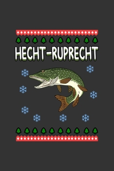 Hecht Ruprecht: A5 Notizbuch Notebook Notizheft Punktraster Hecht Ruprecht - Petri Heil Angeln, Angler, Angelrute - Fangbuch Dotgrid - Geschenkidee zu Weihnachten f�r alle Angler, 120 Seiten ca. Din A