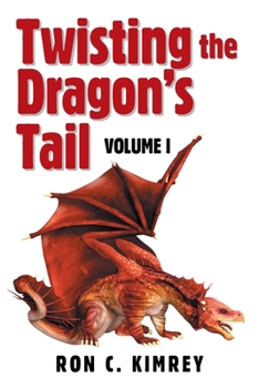 Paperback Twisting the Dragon's Tail: Volume I Book