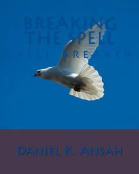 Paperback Breaking The Spell: Spell Breaker Book