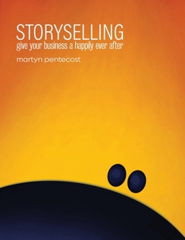 Paperback Storyselling: Give your business a happily ever after Book