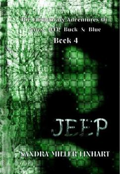 Paperback The Elementary Adventures of Jones, JEEP, Buck & Blue: JEEP Book 4 Book