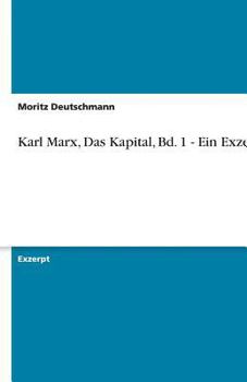 Paperback Karl Marx, Das Kapital, Bd. 1 - Ein Exzerpt [German] Book