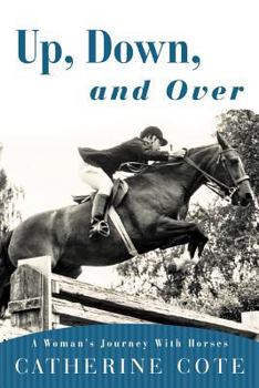 Paperback Up, Down, and Over: A Woman's Journey with Horses Book