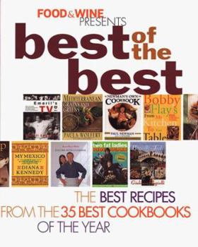 Hardcover Food & Wine Presents Best of the Best: The Best Recipes from the 35 Best Cookbooks of the Year; Volume 2 Book