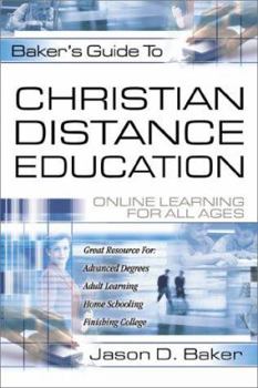 Paperback Baker's Guide to Christian Distance Education: Online Learning for All Ages Book