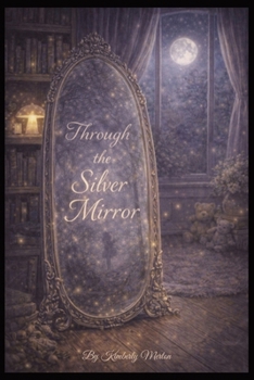 Paperback Through the Silver Mirror Book