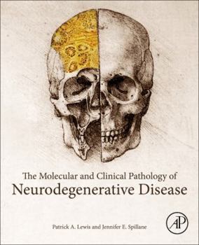 Paperback The Molecular and Clinical Pathology of Neurodegenerative Disease Book
