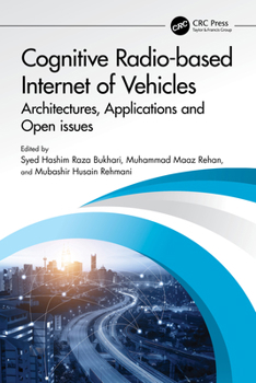 Cognitive Radio Based Internet of Vehicles: Architectures, Applications and Open Issues