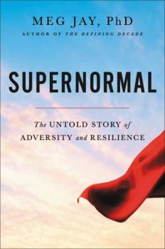 Hardcover Supernormal: The Untold Story of Adversity and Resilience Book