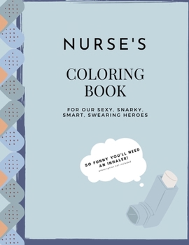 Paperback Nurse Coloring Book: A swear word coloring book for comic relief, relaxation, and fun Book