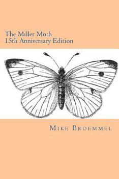 Paperback The Miller Moth: 15th Anniversary Edition Book