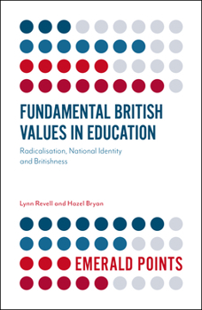 Paperback Fundamental British Values in Education: Radicalisation, National Identity and Britishness Book