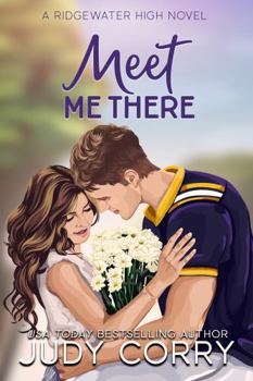 Meet Me There - Book #1 of the Ridgewater High