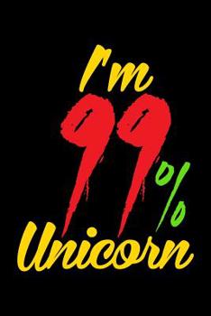 Paperback I'm 99 Unicorn: College Ruled Notebook Book