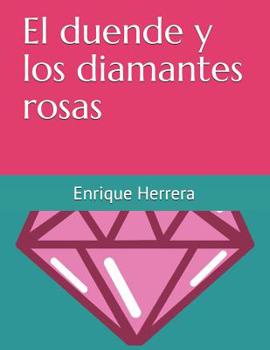 Paperback El duende y los diamantes rosas [Spanish] Book