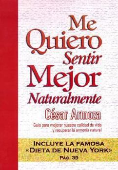 Me Quiero Sentir Mejor Naturalmente / I Want to Feel Better Naturally