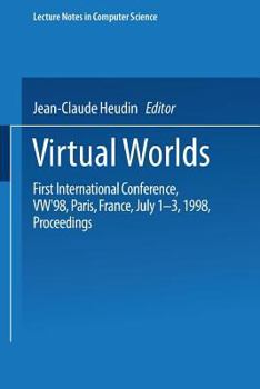 Paperback Virtual Worlds: First International Conference, Vw'98 Paris, France, July 1-3, 1998 Proceedings Book