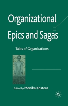 Paperback Organizational Epics and Sagas: Tales of Organizations Book