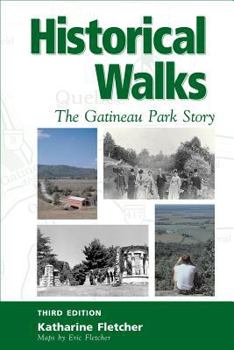 Paperback Historical Walks: The Gatineau Park Story Book