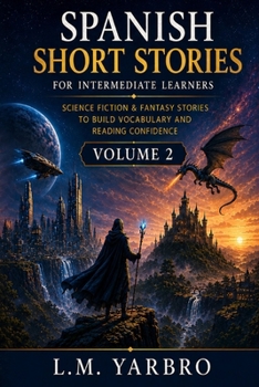 Paperback Spanish Short Stories Intermediate Level: Sci-Fi Fantasy Edition Volume 2 [Spanish] Book