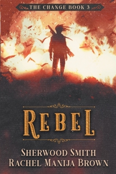 Rebel - Book #3 of the Change