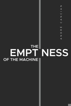 Paperback The Emptiness of the Machine: Nihilism and other abysses Book