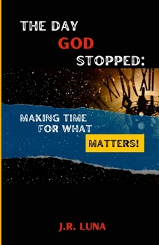 Paperback The Day God Stopped: Making Time For What Matters Book