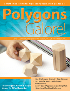 Paperback Polygons Galore: A Mathematics Unit for High-Ability Learners in Grades 3-5 Book