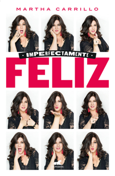 Paperback Imperfectamente Feliz / Imperfectly Happy [Spanish] Book