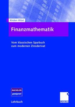 Paperback Finanzmathematik: Vom Klassischen Sparbuch Zum Modernen Zinsderivat [German] Book