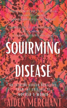 Paperback Squirming Disease: An Extreme Horror Novelette Book