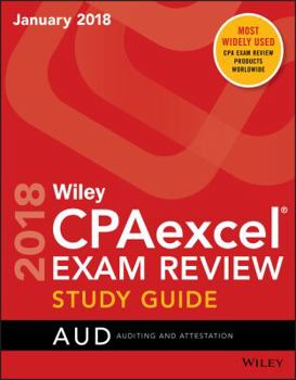 Paperback Wiley Cpaexcel Exam Review January 2018 Study Guide: Auditing and Attestation Book