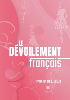 Paperback Le dévoilement français [French] Book