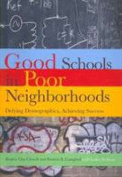 Paperback Good Schools Poor Neighborhoods: Defying Demographics, Achieving Success Book