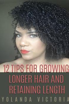 Paperback 12 Tips for growing hair and retaining length (latest, small version) Book