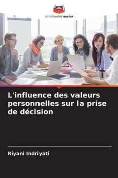 Paperback L'influence des valeurs personnelles sur la prise de décision [French] Book