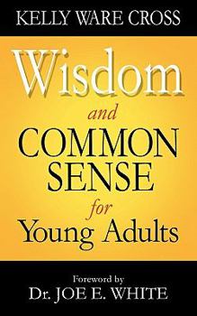 Paperback Wisdom and Common Sense for Young Adults Book