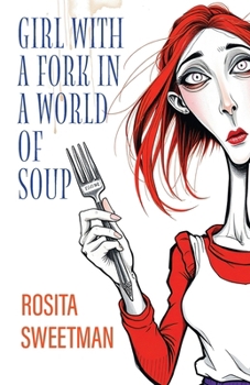 Paperback Girl with a Fork in a World of Soup Book