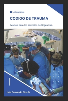 Paperback Código de Trauma: Manual para los servicios de Urgencias [Spanish] Book