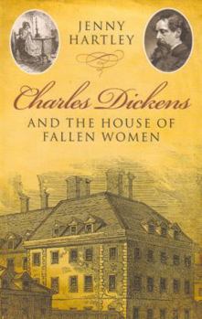 Paperback Charles Dickens and the House of Fallen Women Book