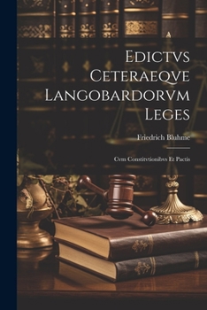 Paperback Edictvs Ceteraeqve Langobardorvm Leges: Cvm Constitvtionibvs et Pactis Book