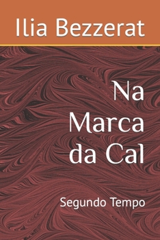 Paperback Na Marca da Cal: Segundo Tempo [Portuguese] Book