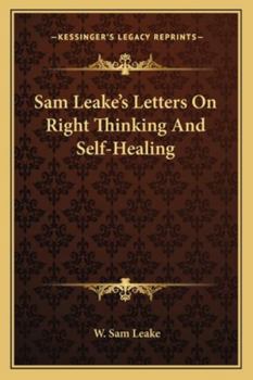 Paperback Sam Leake's Letters On Right Thinking And Self-Healing Book