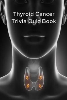 Paperback Thyroid Cancer Trivia Quiz Book