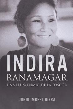 Paperback Indira Ranamagar: Una llum enmig de la foscor [Catalan] Book