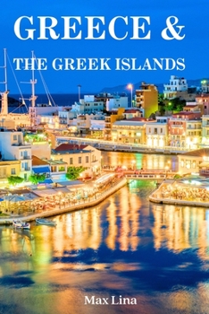 Paperback Greece Travel Guide: The best of Greece & the Greek islands travel guidebook (2023-2024) Book