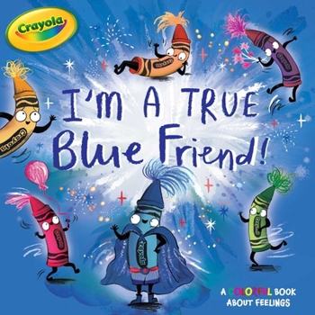 I'm a True Blue Friend! (Crayola)